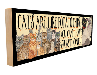 Cats Are Like Potato Chips Wood Sign, 4×12