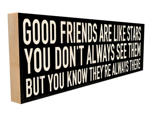 Good Friends are Like Stars.