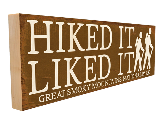 Great Smoky Mountains Hiked It, Liked It Wood Sign