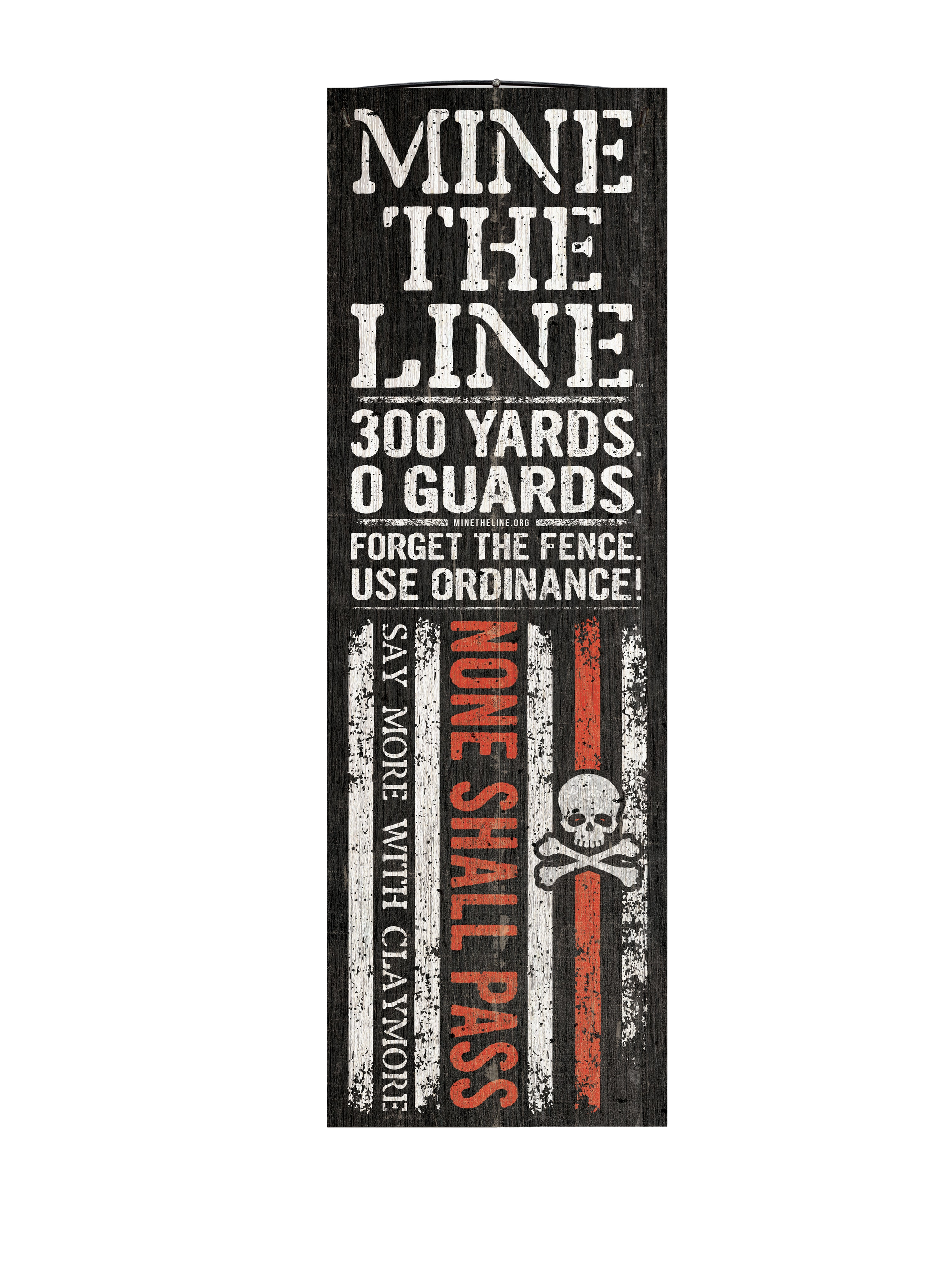 Mine the Line, Forget the Fence Wood Sign, 5×16