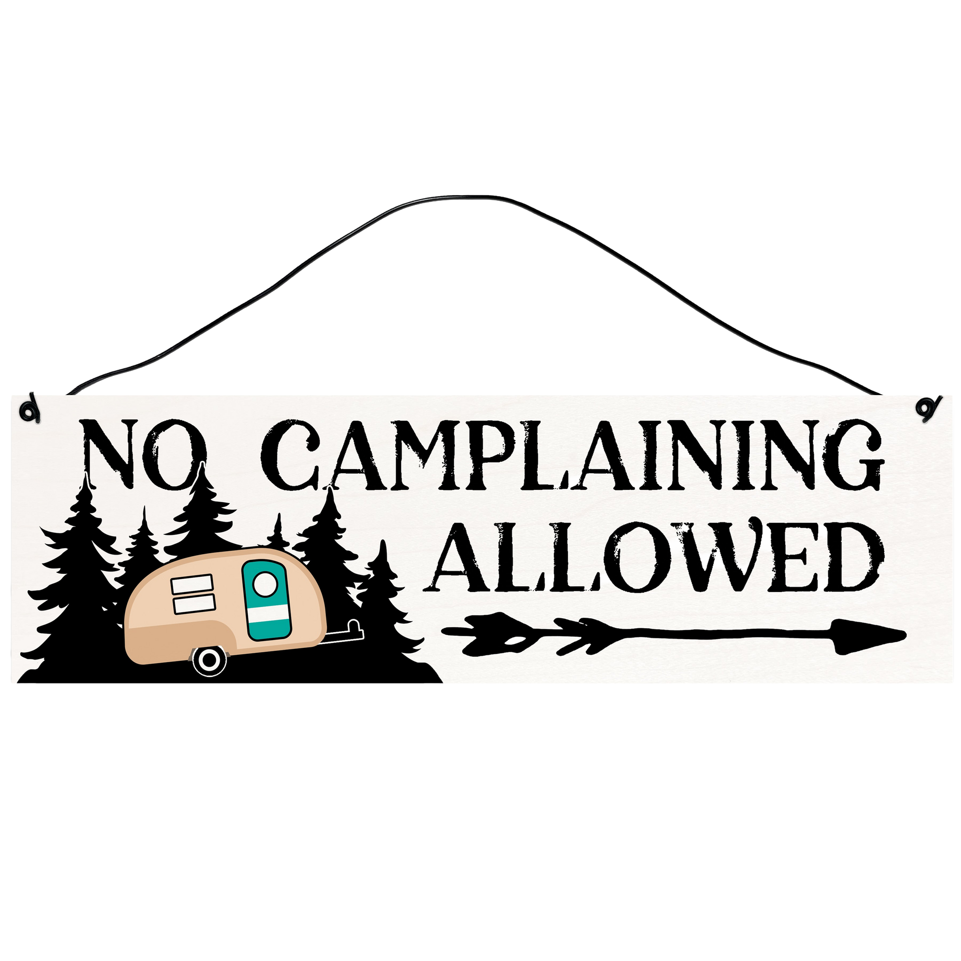 No Camplaining – Funny Camping Wood Sign, 3×10