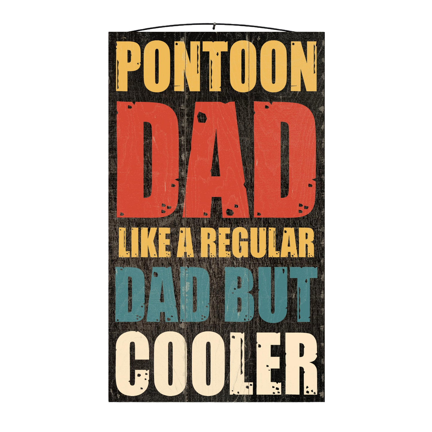 Pontoon Dad Boat Wood Sign, 7×12