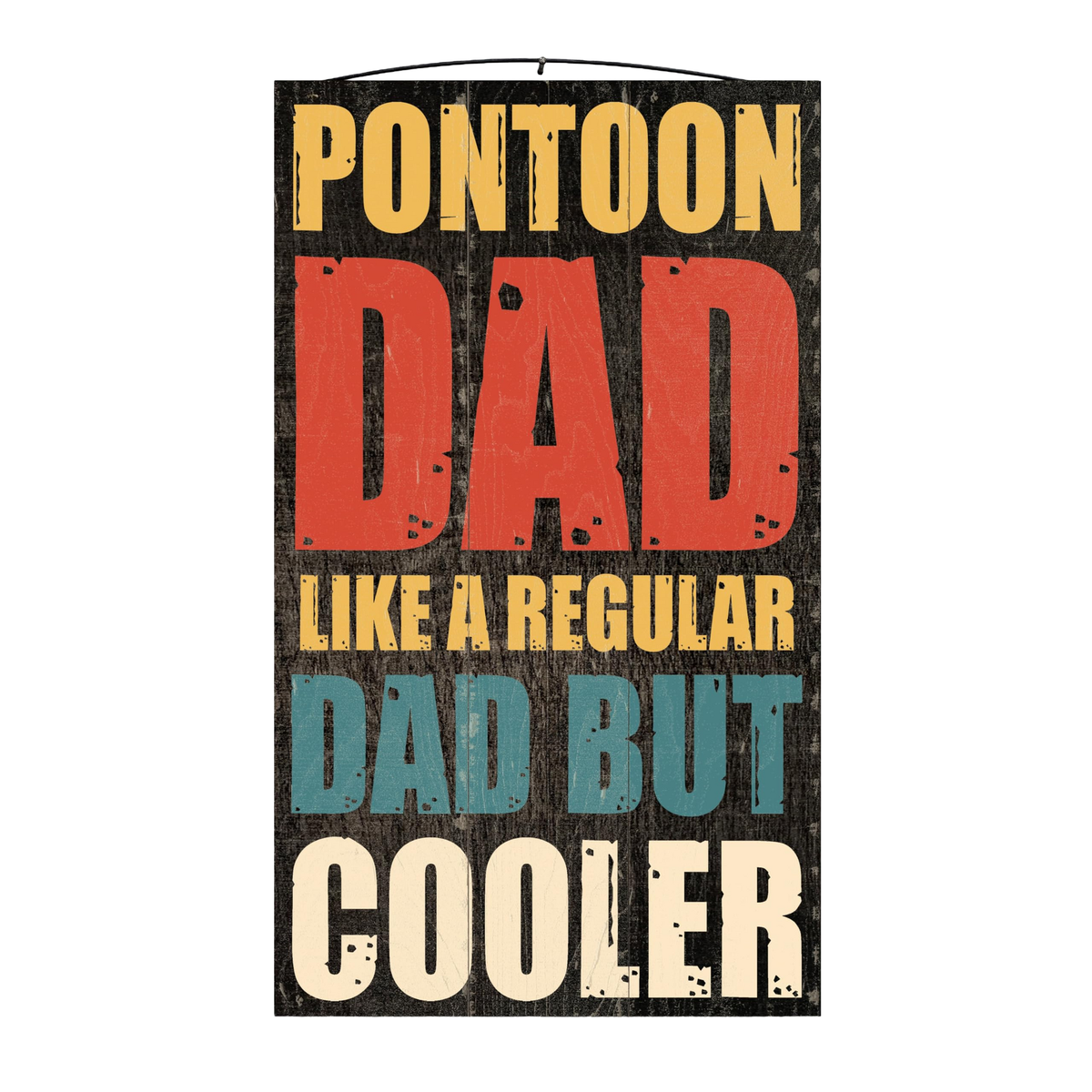 Pontoon Dad Boat Wood Sign, 7×12