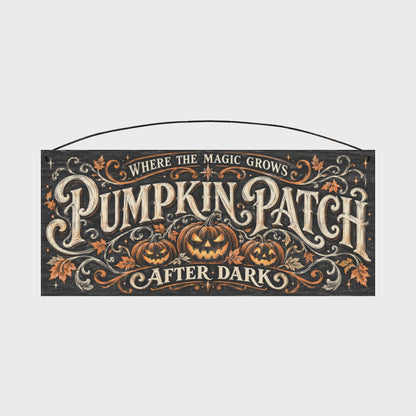 Pumpkin Patch After Dark Wood Sign, 7×16