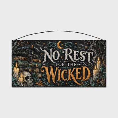 No Rest for the Wicked 7x14 wood sign rotating view