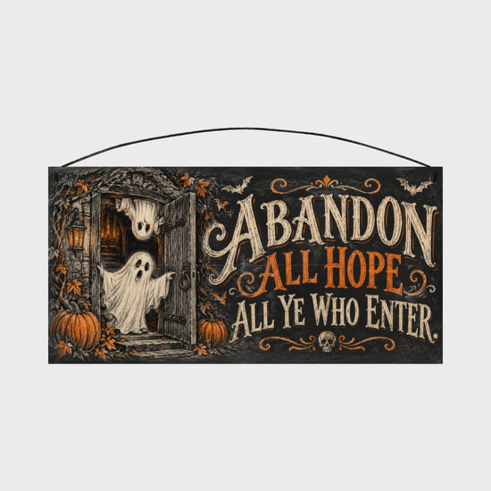 Abandon All Hope All Ye Who Enter Haunted Doorway Ghost 7x14 wood sign rotating view