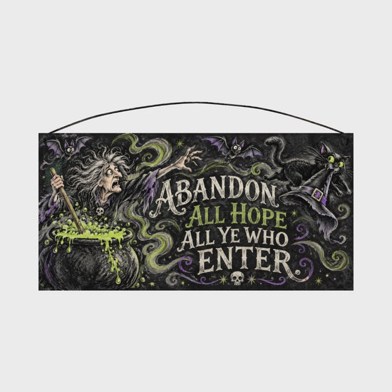 Abandon All Hope All Ye Who Enter Witch's Cauldron 7x14 wood sign rotating view