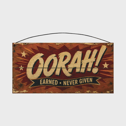 Oorah Earned Never Given USMC Licensed Wood Sign, 7×14