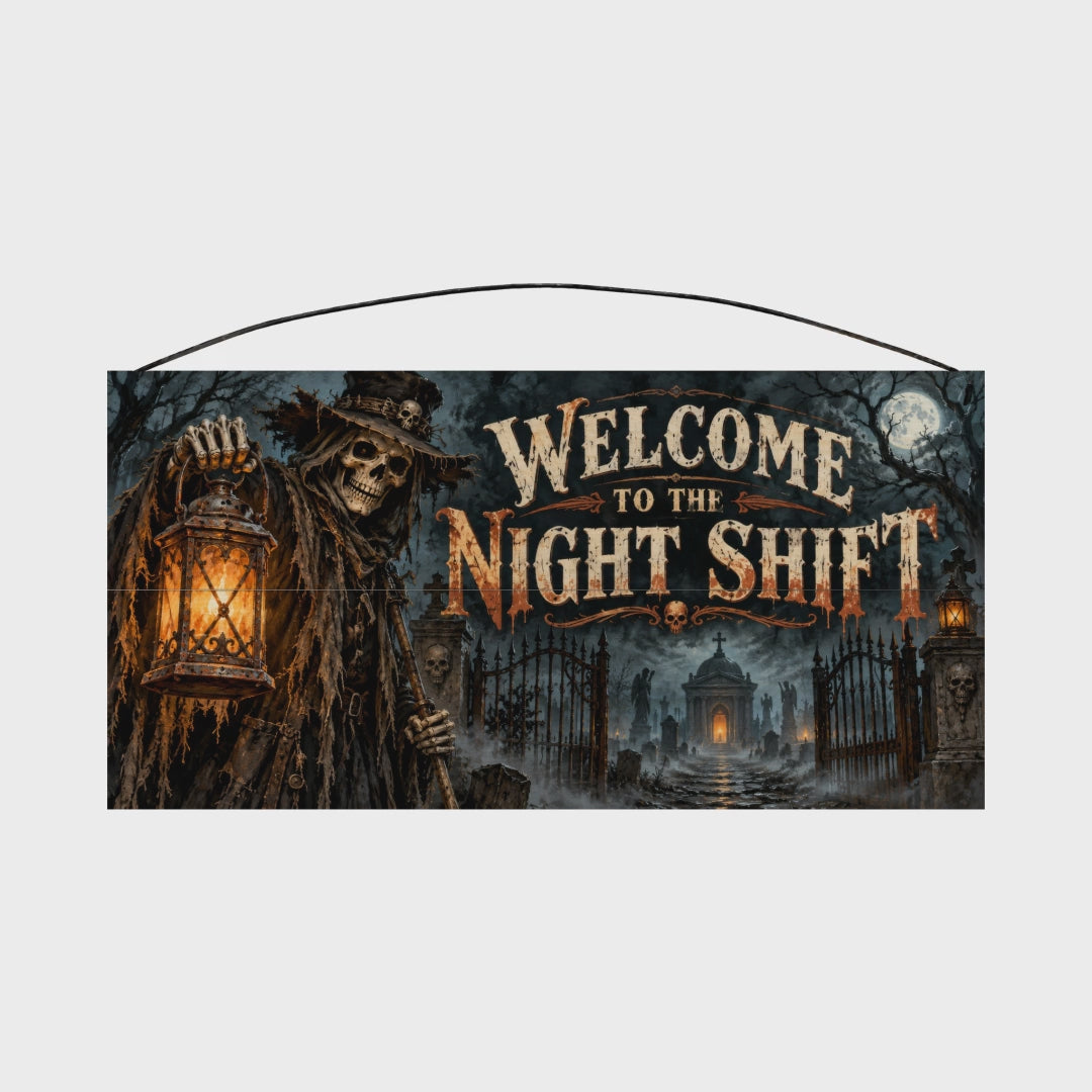 Welcome to the Night Shift 7x14 wood sign rotating view