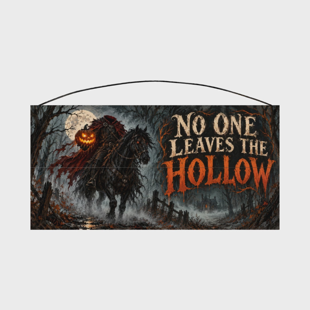 No One Leaves the Hollow 7x14 wood sign rotating view