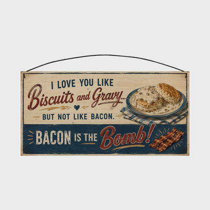 Biscuits & Gravy Bacon Is the Bomb Blue Gingham Kitchen Sign, 7×14
