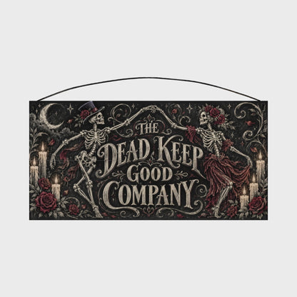 The Dead Keep Good Company 7x14 wood sign rotating view