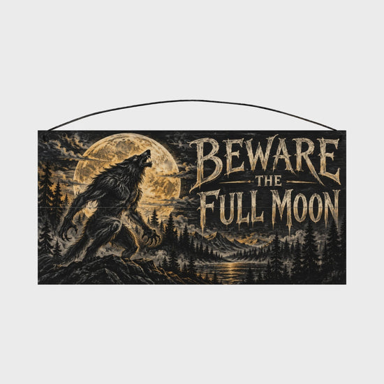 Beware the Full Moon 7x14 wood sign rotating view