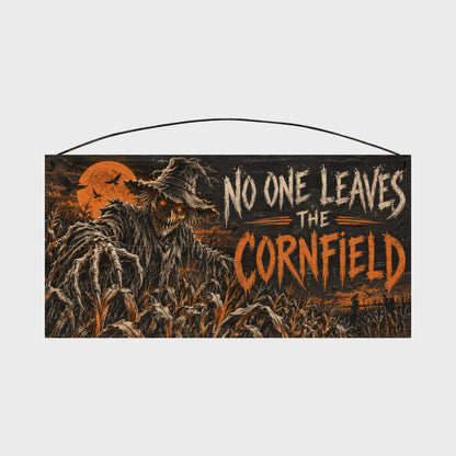 No One Leaves the Cornfield 7x14 wood sign rotating view