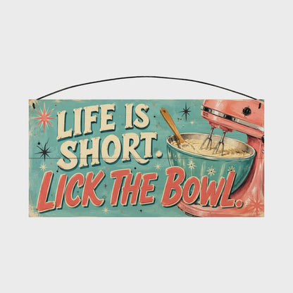 Life Is Short Lick the Bowl Retro Teal & Coral Kitchen Sign, 7×14