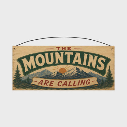 The Mountains Are Calling Wood Sign, 7×16