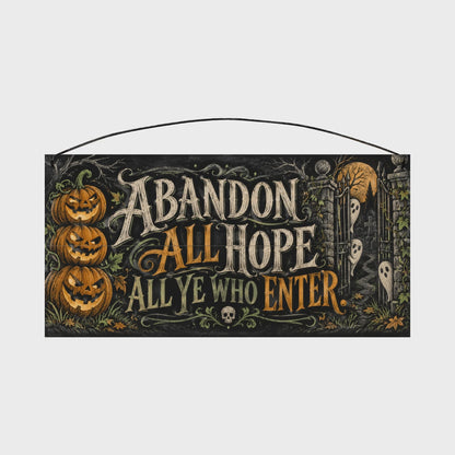 Abandon All Hope All Ye Who Enter Jack-o'-Lantern Cemetery 7x14 wood sign rotating view