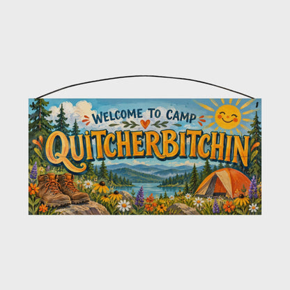 Welcome to Camp Quitcherbitchin Hiking Boots Wood Sign, 7×14