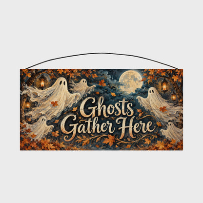 Ghosts Gather Here 7x14 wood sign, rotation video