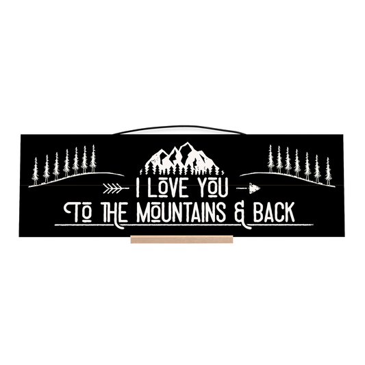 Love You to the Mountains & Back Wood Sign, 5×16