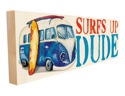 Surfs Up Dude Wood Sign, 4×12