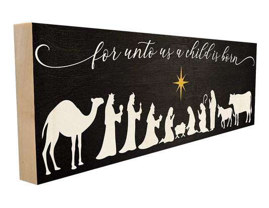 Unto us a Child is Born Wood Sign, 4×12