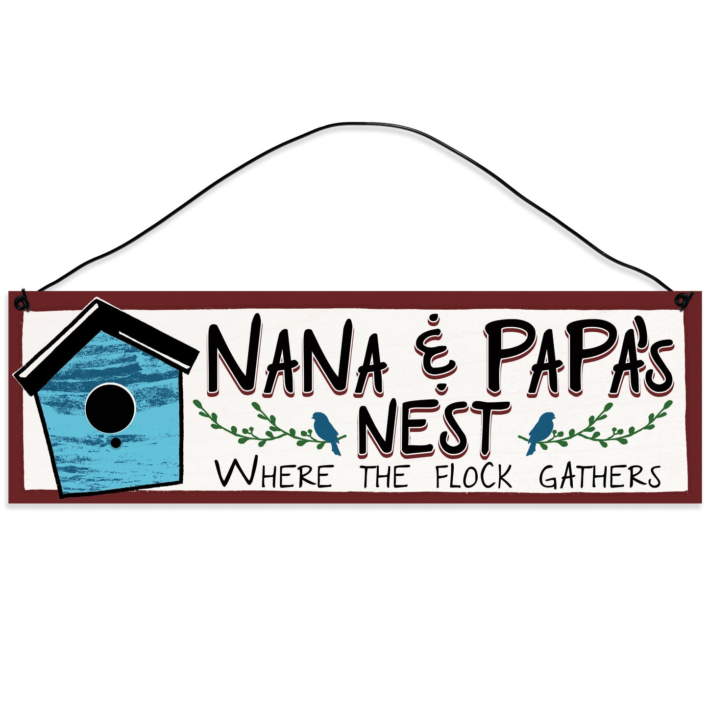 Sawyer's Mill - Nana and Papas Nest. Where the Flock Gathers. Wood Sign for Home or Office. Measures 3x10 inches.