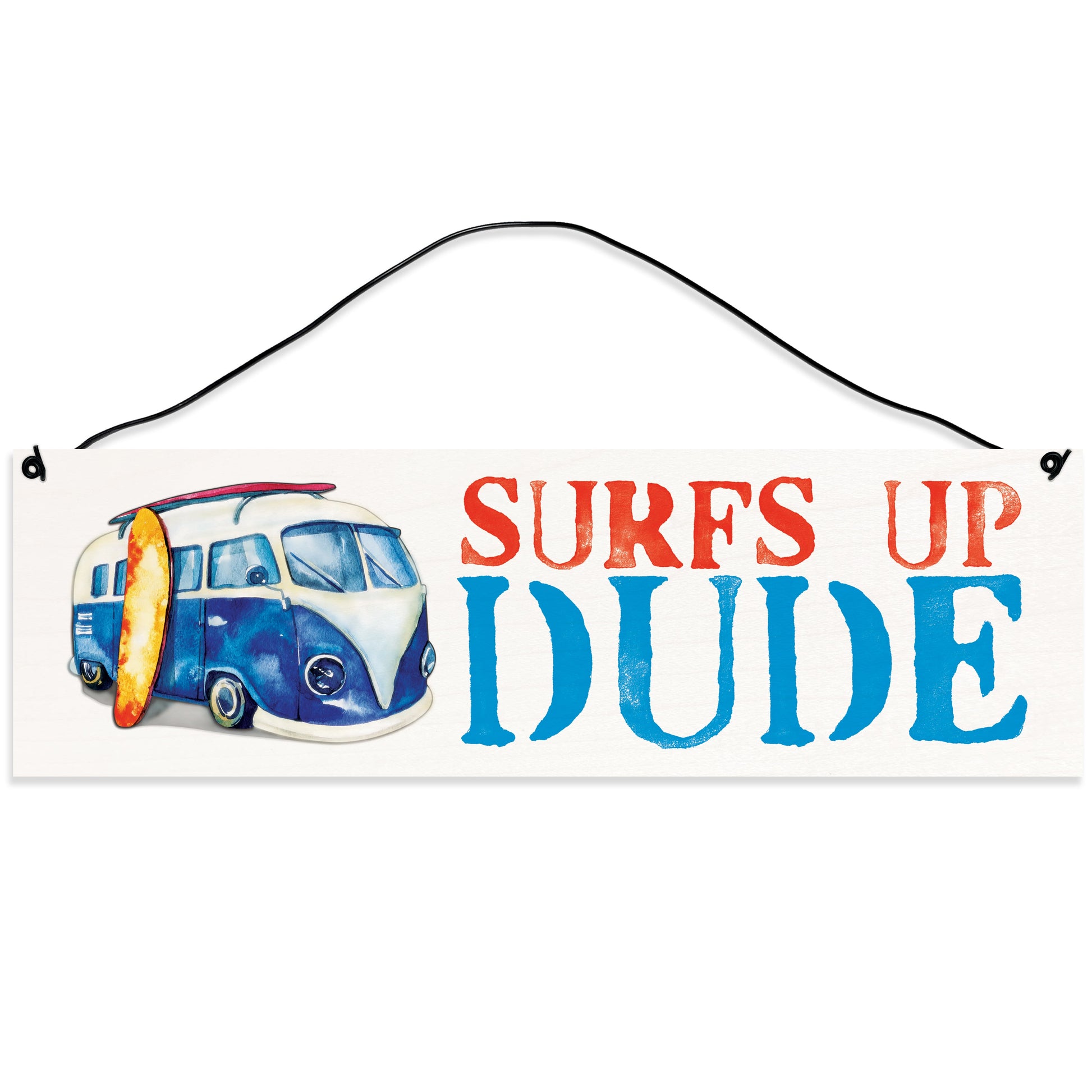 Sawyer's Mill - Surfs Up Dude. Wood Sign for Home or Office. Measures 3x10 inches.