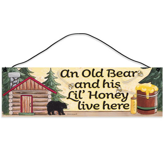 Sawyer's Mill - Old Bear and his Lil' Honey Live Here. Wood Sign for Home or Office. Measures 3x10 inches.