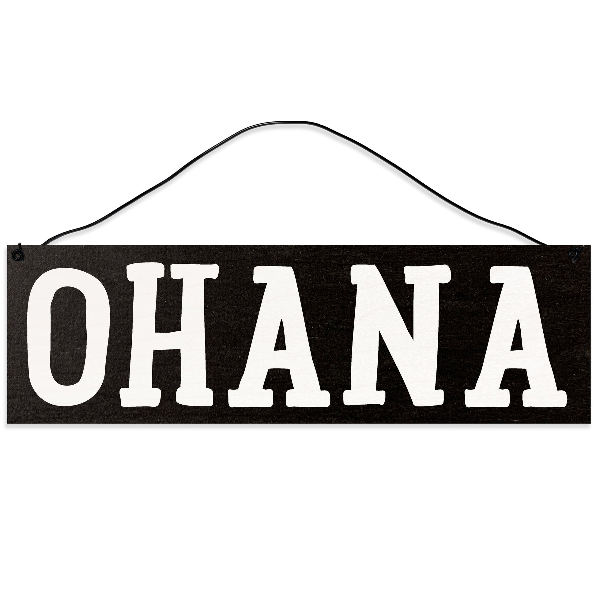 Sawyer's Mill - Ohana. Wood Sign for Home or Office. Measures 3x10 inches.