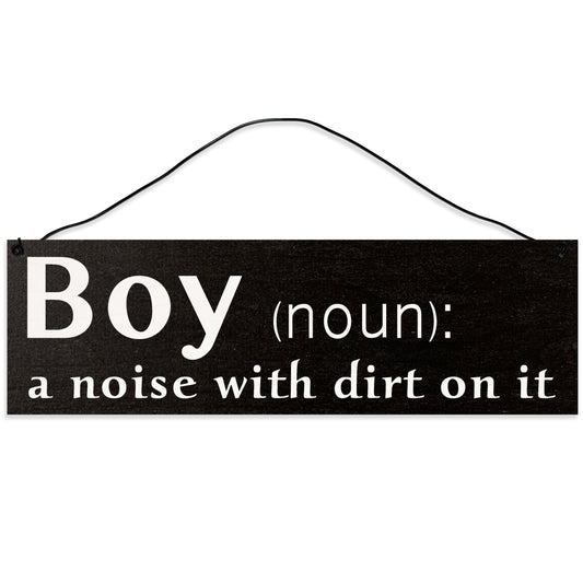 Sawyer's Mill - Boy. A Noise with Dirt on it. Wood Sign for Home or Office. Measures 3x10 inches.
