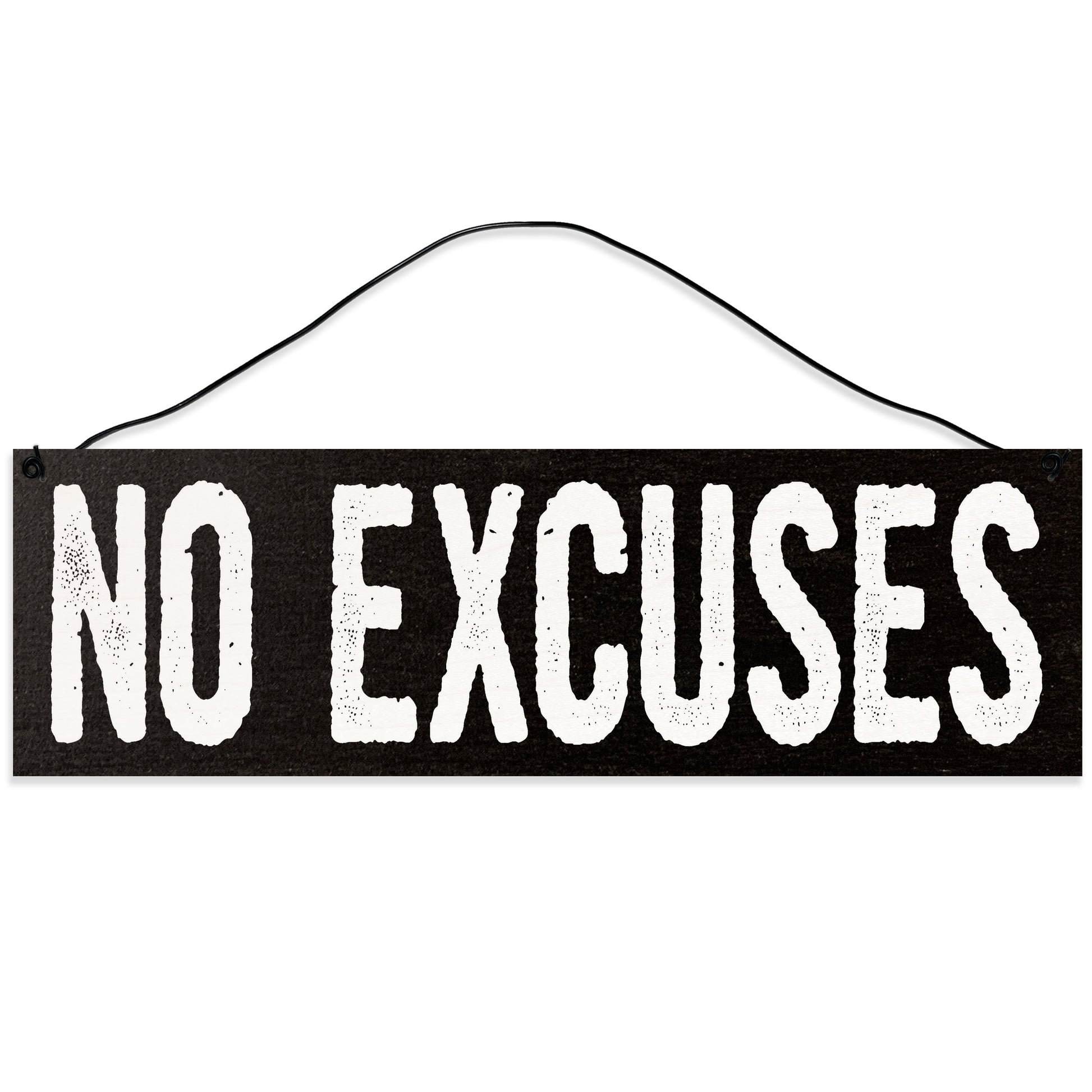 Sawyer's Mill - No Excuses. Wood Sign for Home or Office. Measures 3x10 inches.
