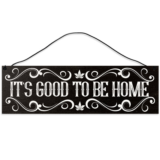 Sawyer's Mill - It's Good to Be Home. Wood Sign for Home or Office. Measures 3x10 inches.