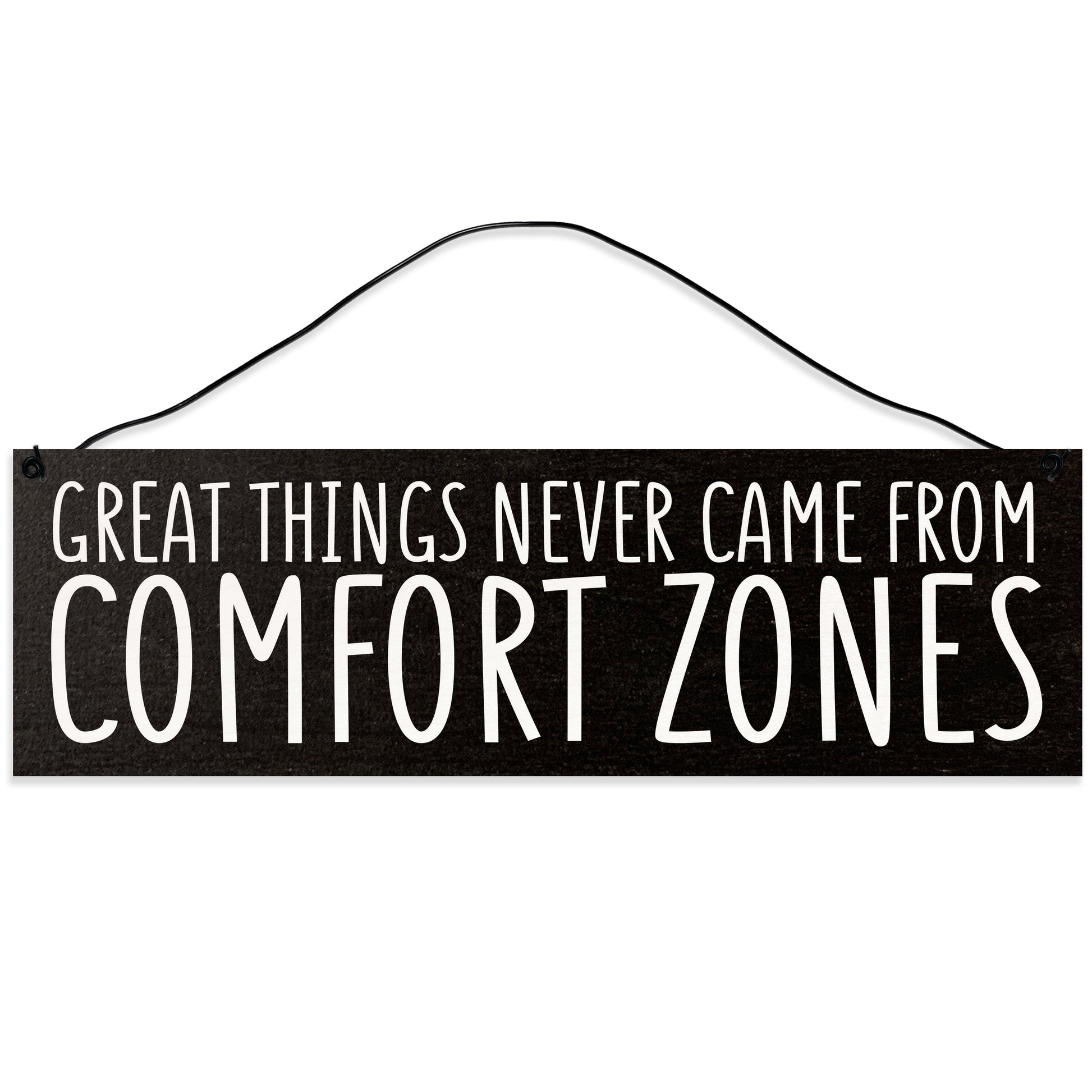 Sawyer's Mill - Great Things Never Came from Comfort Zones. Wood Sign for Home or Office. Measures 3x10 inches.