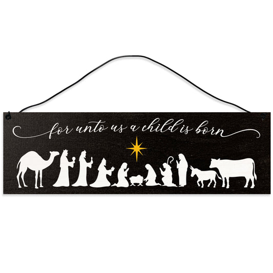 Sawyer's Mill - Unto us a Child is Born. Wood Sign for Home or Office. Measures 3x10 inches.