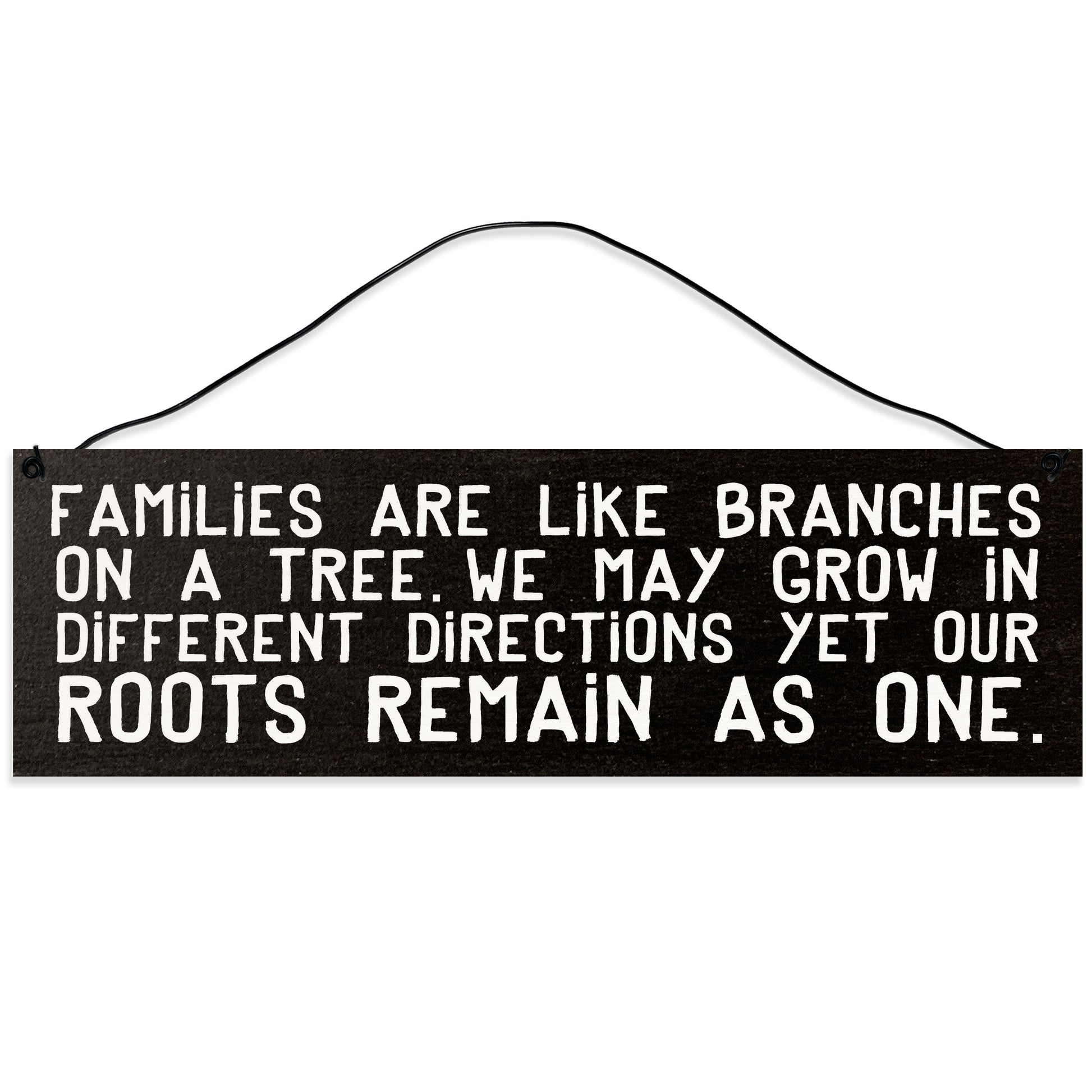 Sawyer's Mill - Families are Like Branches on a Tree. Wood Sign for Home or Office. Measures 3x10 inches.