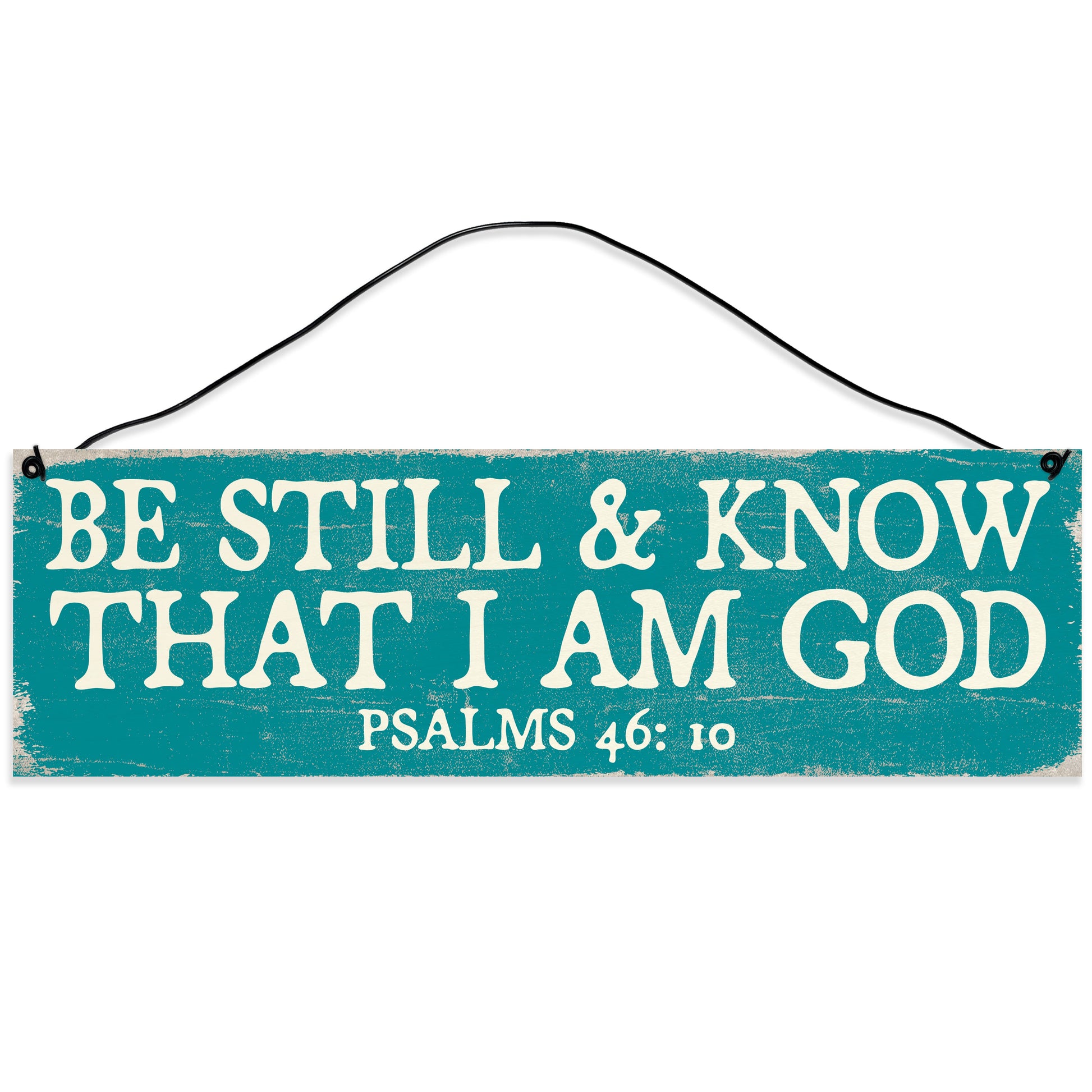 Sawyer's Mill - Be Still & Know That I am God. Wood Sign for Home or Office. Measures 3x10 inches.