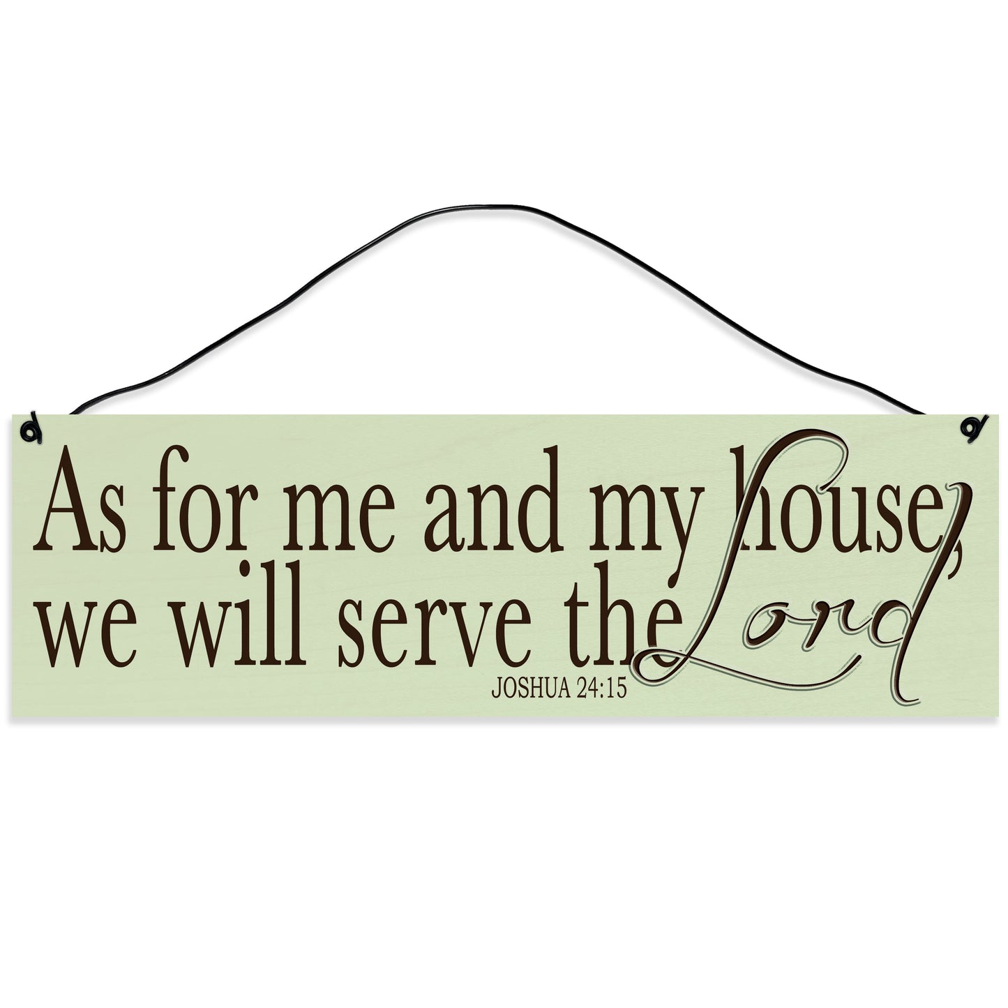 Sawyer's Mill - As for Me and My House We Will Serve The Lord. Wood Sign for Home or Office. Measures 3x10 inches.