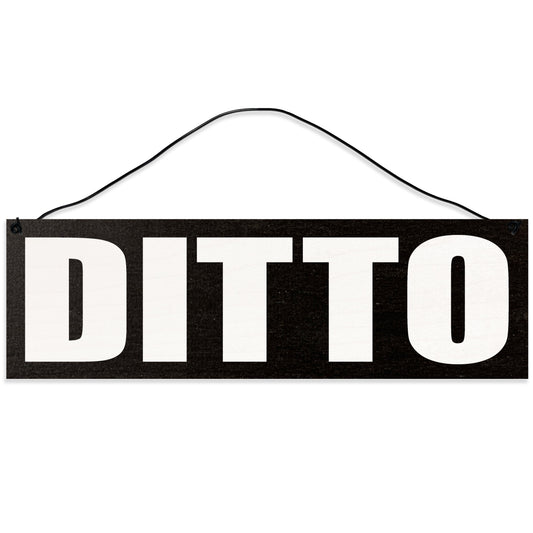 Sawyer's Mill - Ditto. Wood Sign for Home or Office. Measures 3x10 inches.