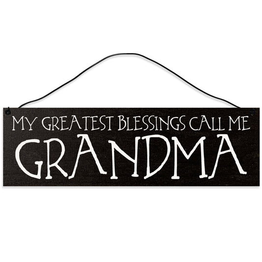 Sawyer's Mill - My Greatest Blessings Call Me Grandma. Wood Sign for Home or Office. Measures 3x10 inches.