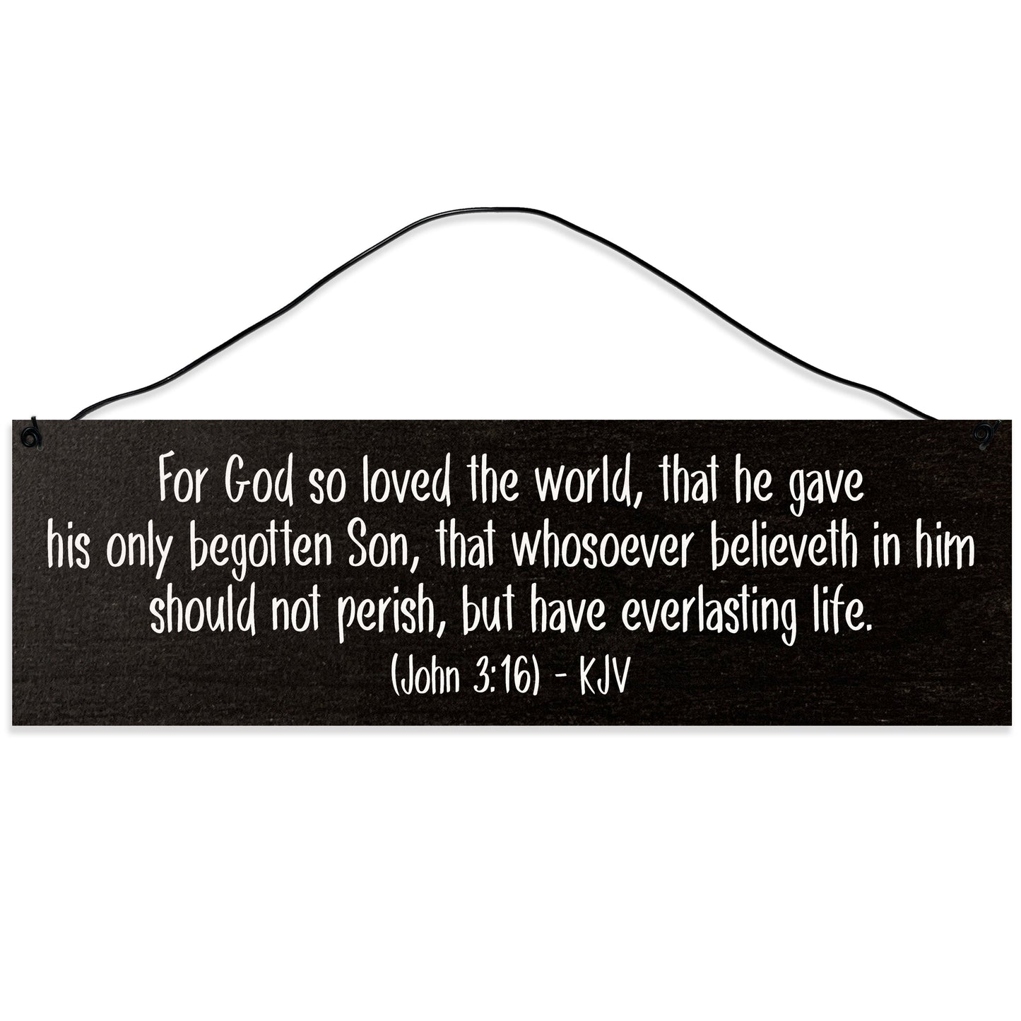 Sawyer's Mill - For God so Loved the World. John 3:16. Wood Sign for Home or Office. Measures 3x10 inches.