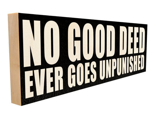 No Good Deed.
