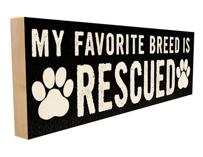 My Favorite Breed is Rescued.