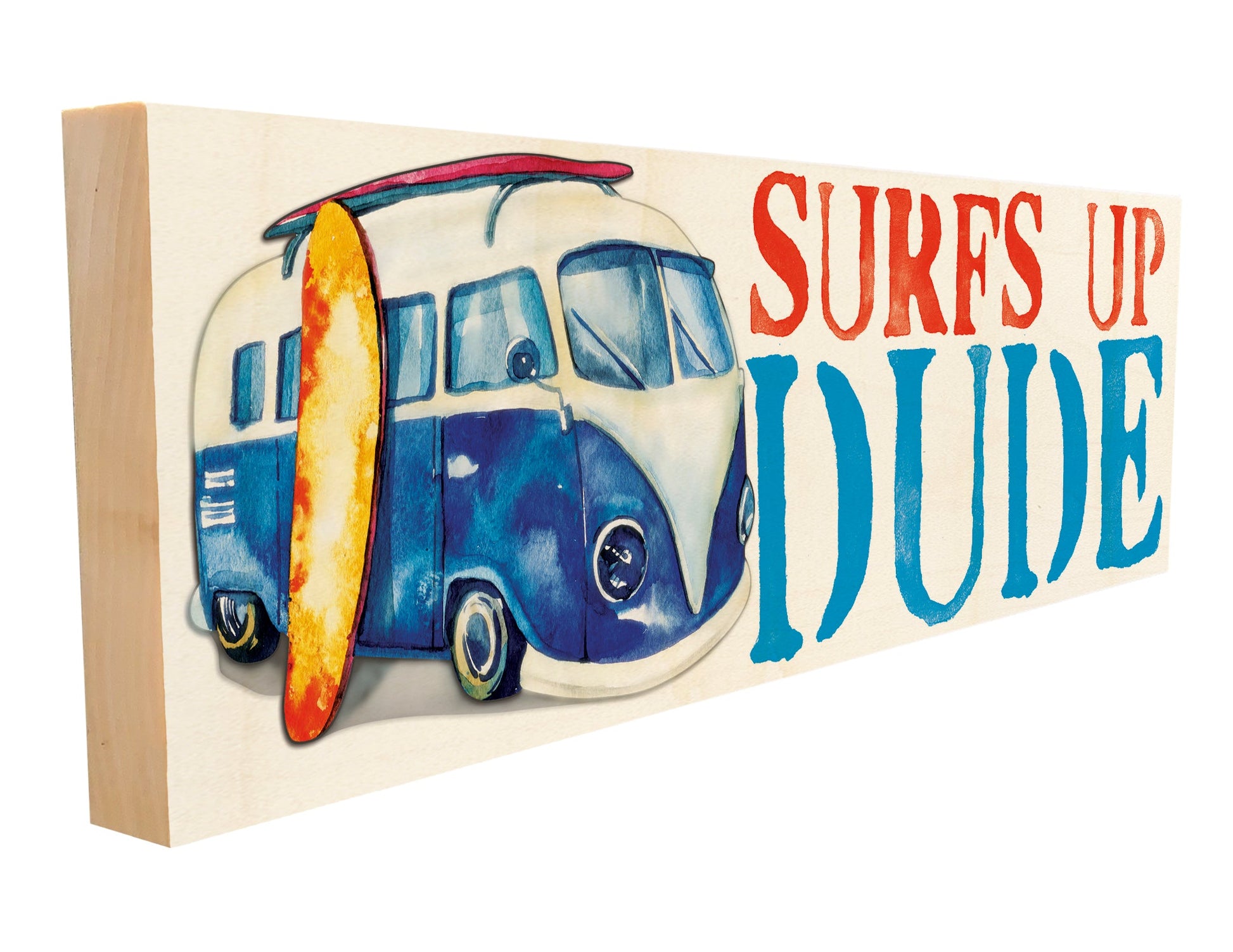 Surfs Up Dude.