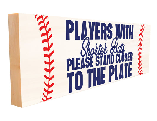 Players with Shorter Bats.