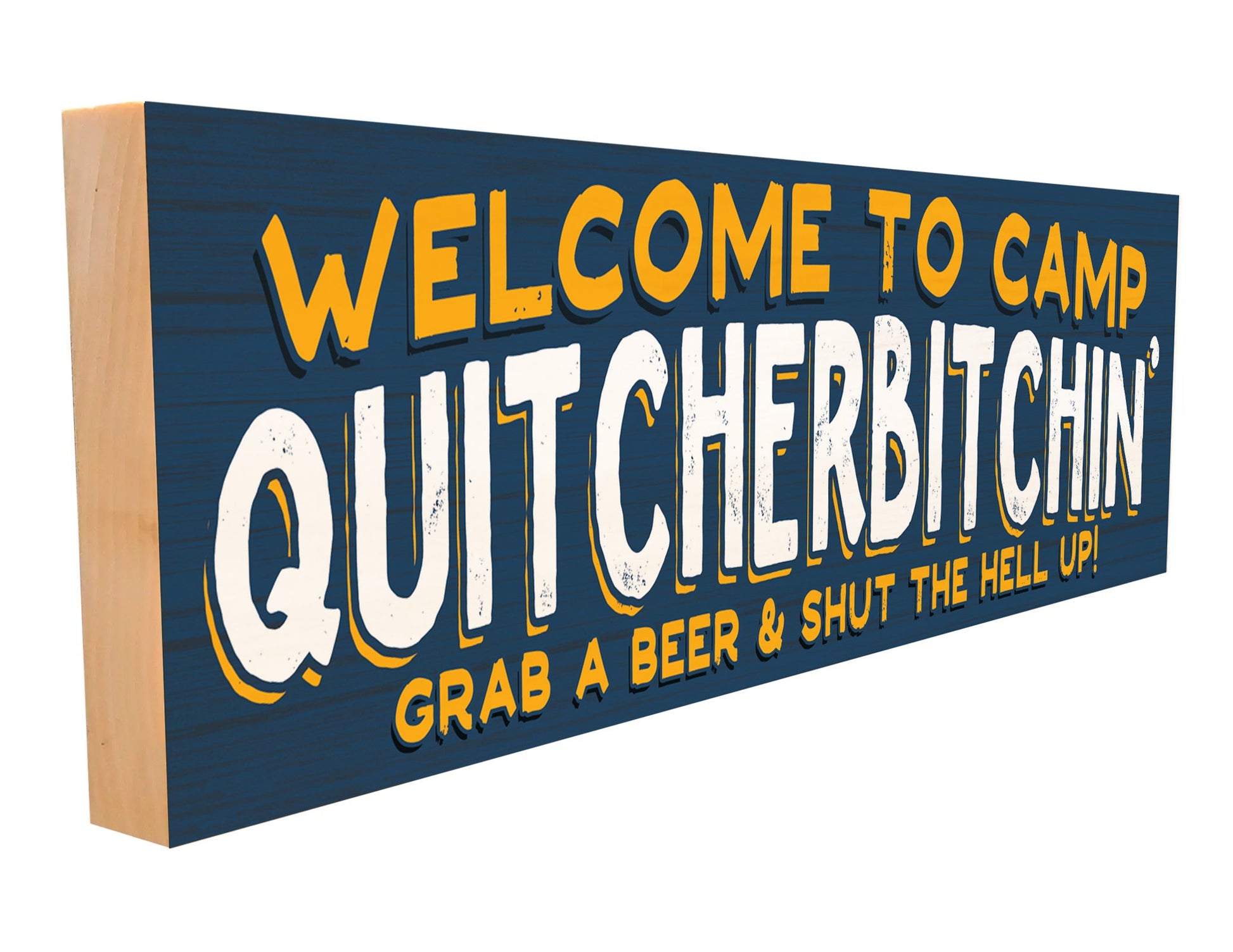 Welcome to Camp QuitcherBitchin.