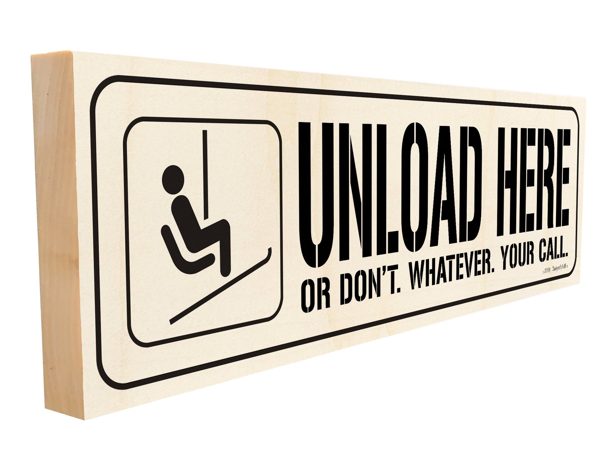 Unload Here or Don't. Whatever. Your Call.