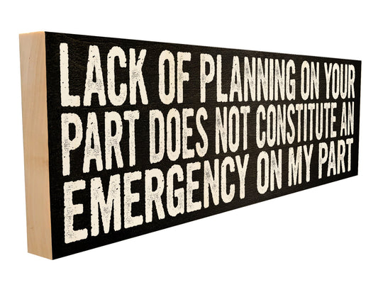 Lack of Planning.