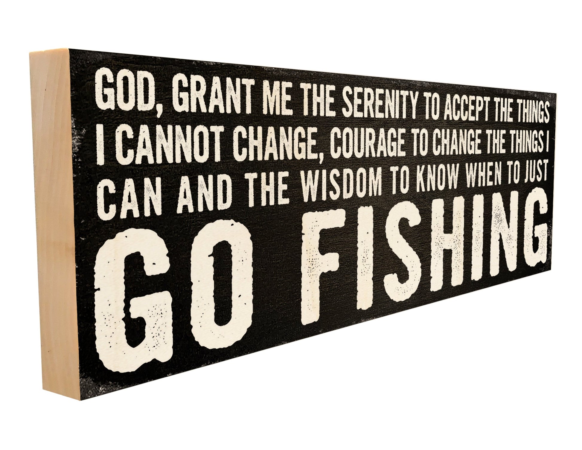 Fishing. Serenity Prayer.
