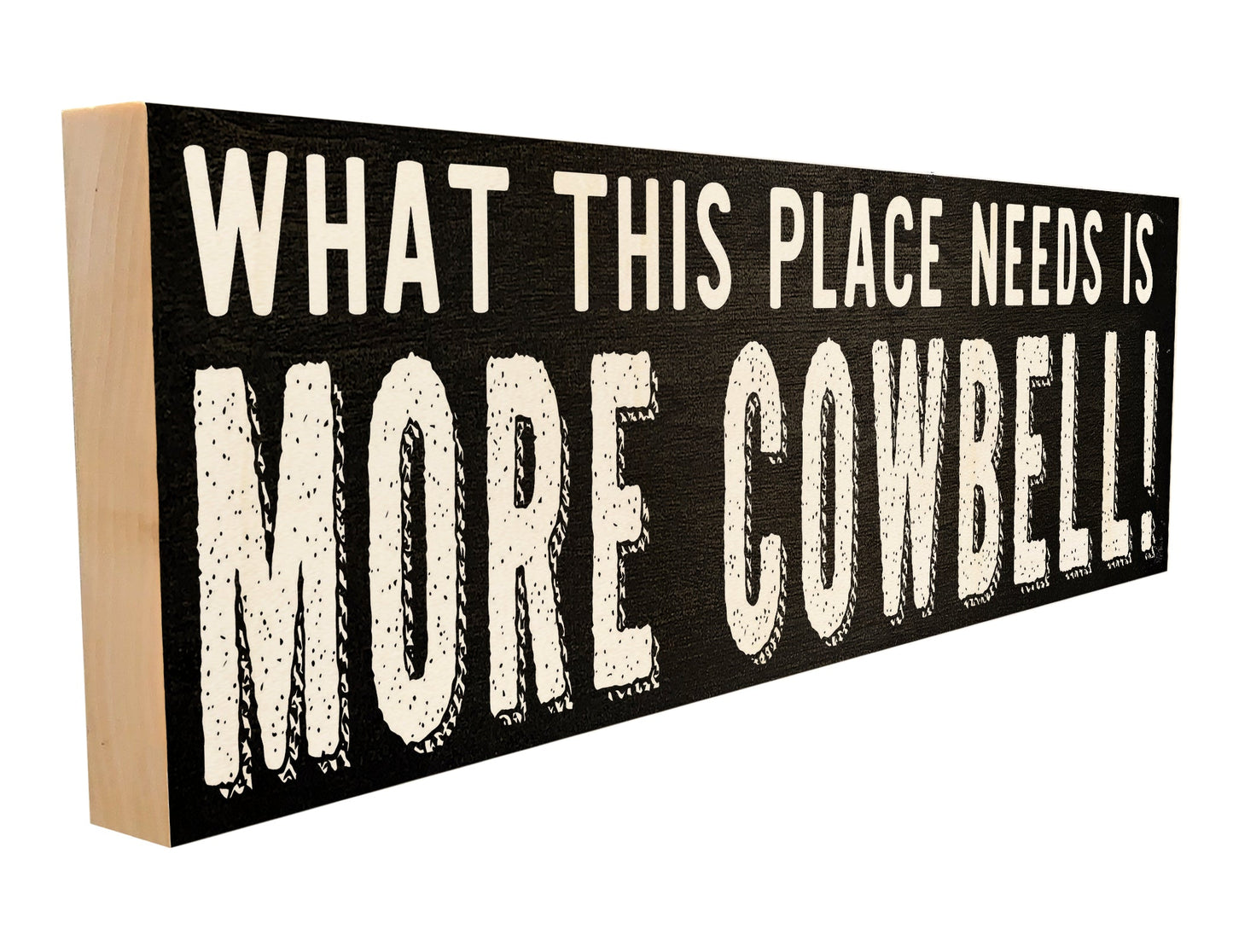 What This Place Needs is More Cowbell.